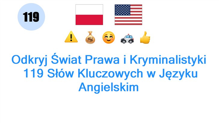Odkryj Świat Prawa i Kryminalistyki: 119 Słów Kluczowych w Języku Angielskim